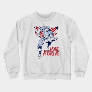 CAP - Easily distracted by apple pie Crewneck Sweatshirt